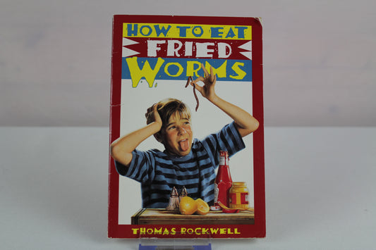 How to Eat Fried Worms by Thomas Rockwell