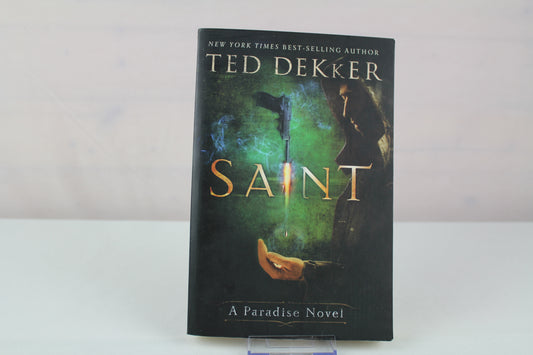 Saint: A Paradise Novel (The Books of History Chronicles) by Ted Dekker