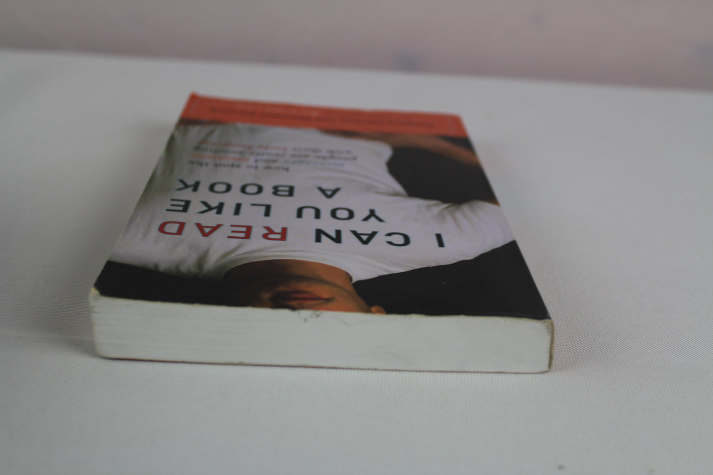 I Can Read You Like A Book: How to Spot the Messages and Emotions People Are Really Sending With Their Body Language by Gregory Hartley, Maryann Karinch