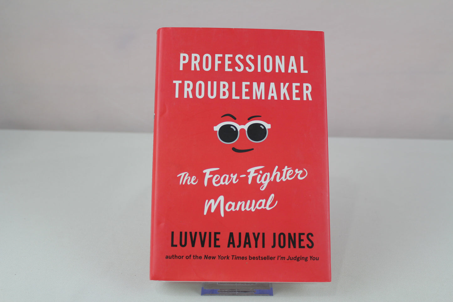 Professional Troublemaker: The Fear-Fighter Manual by Luvvie Ajayi Jones