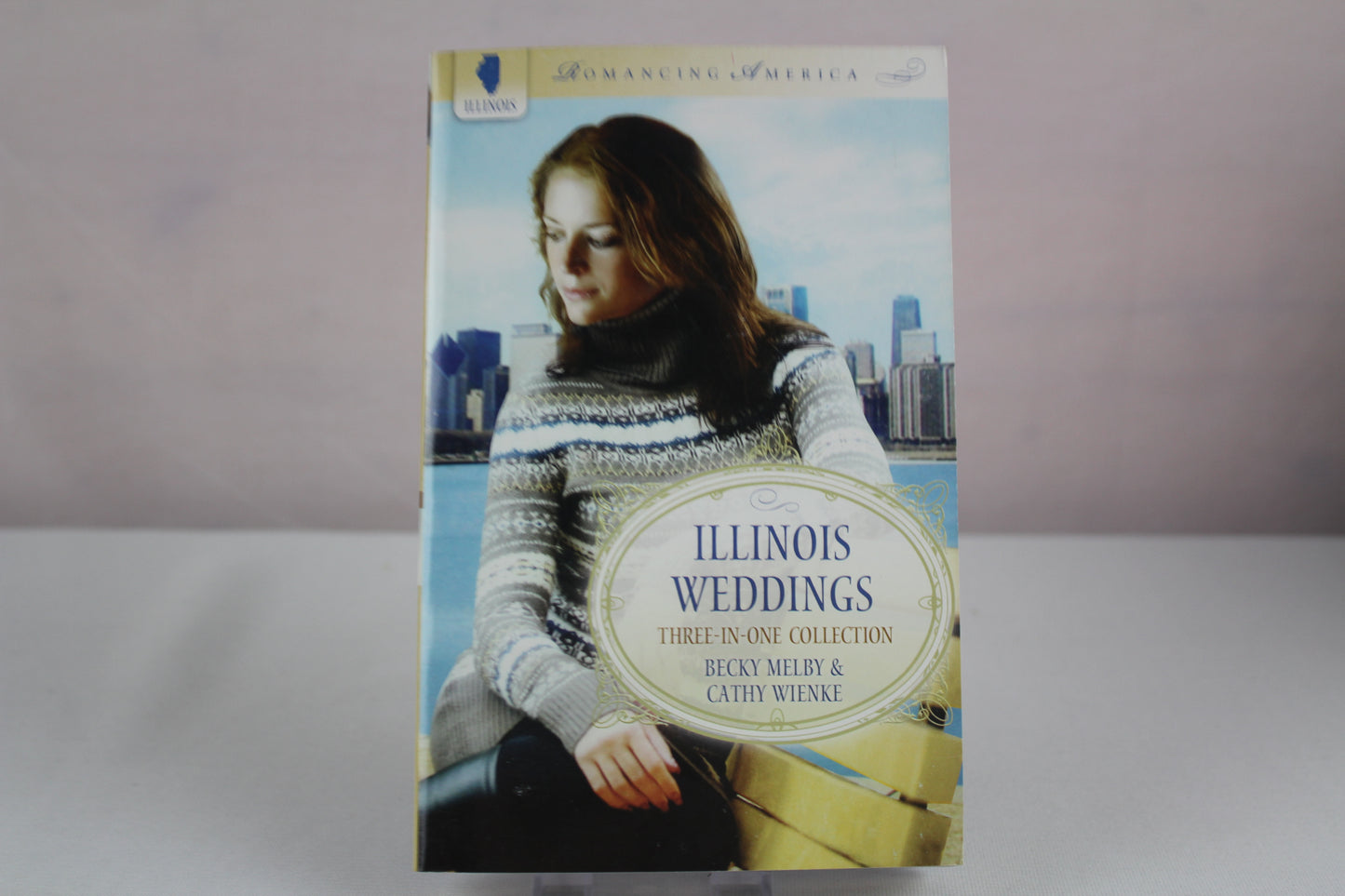 Illinois Weddings (Romancing America) by Becky Melby, Cathy Wienke