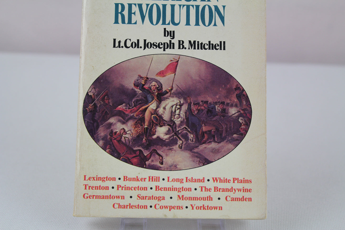 Decisive Battles of the American Revolution by Joseph B. Mitchell