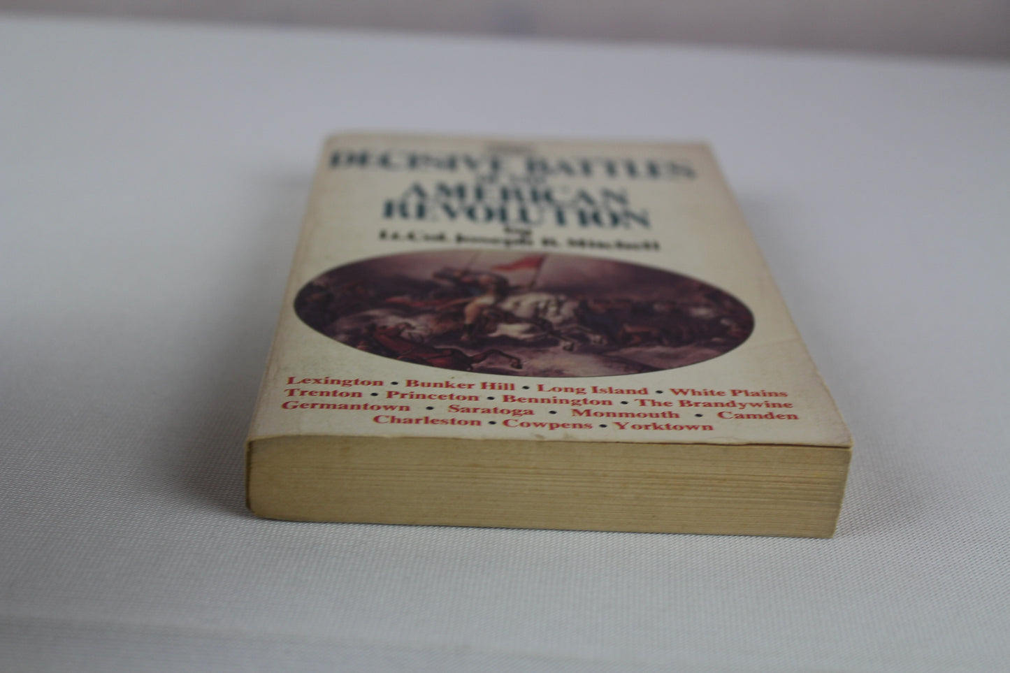 Decisive Battles of the American Revolution by Joseph B. Mitchell