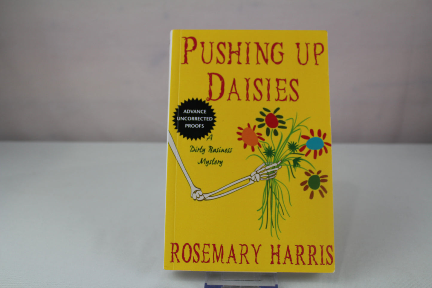 Pushing Up Daisies: A Dirty Business Mystery by Rosemary Harris