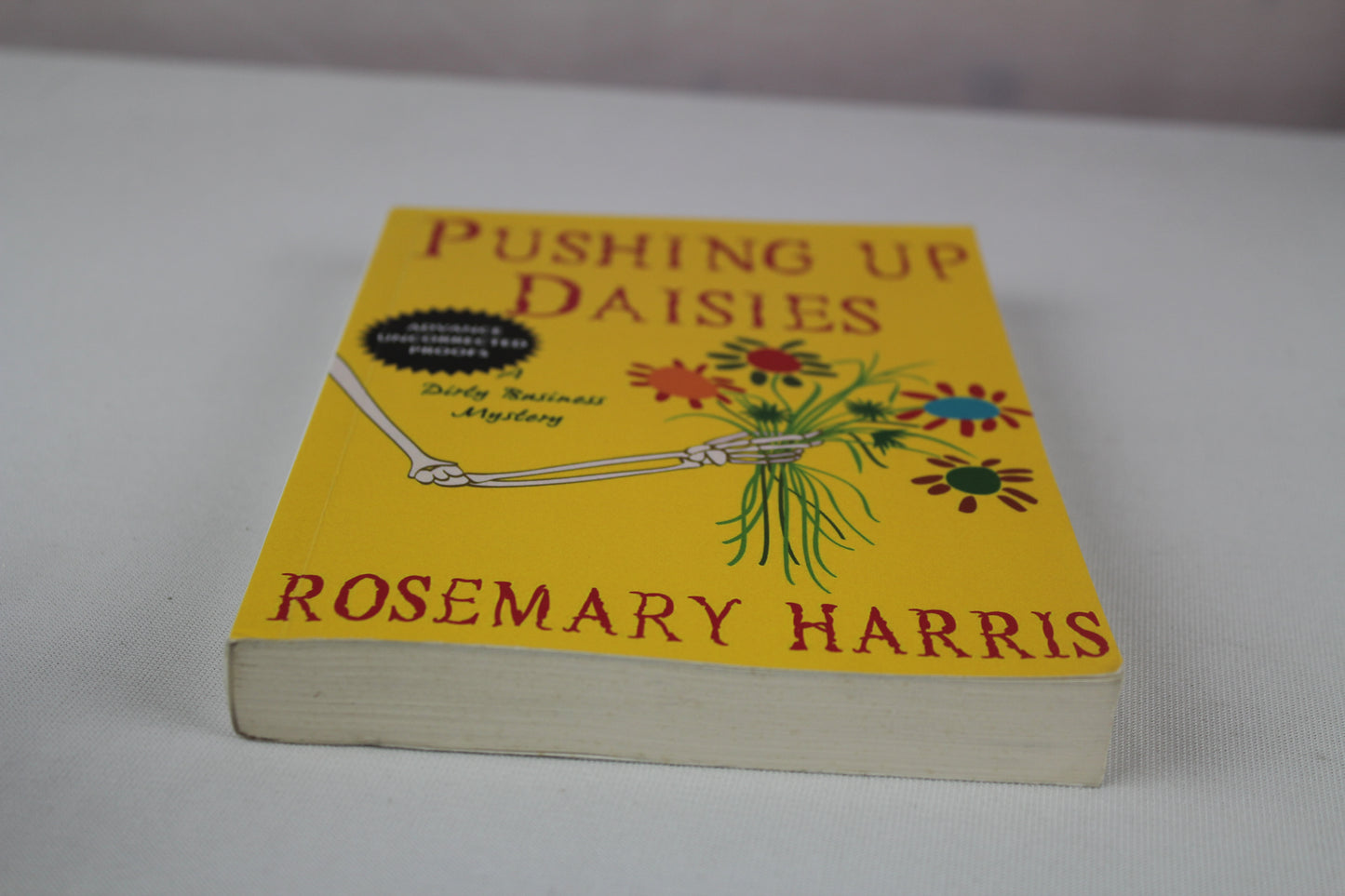 Pushing Up Daisies: A Dirty Business Mystery by Rosemary Harris