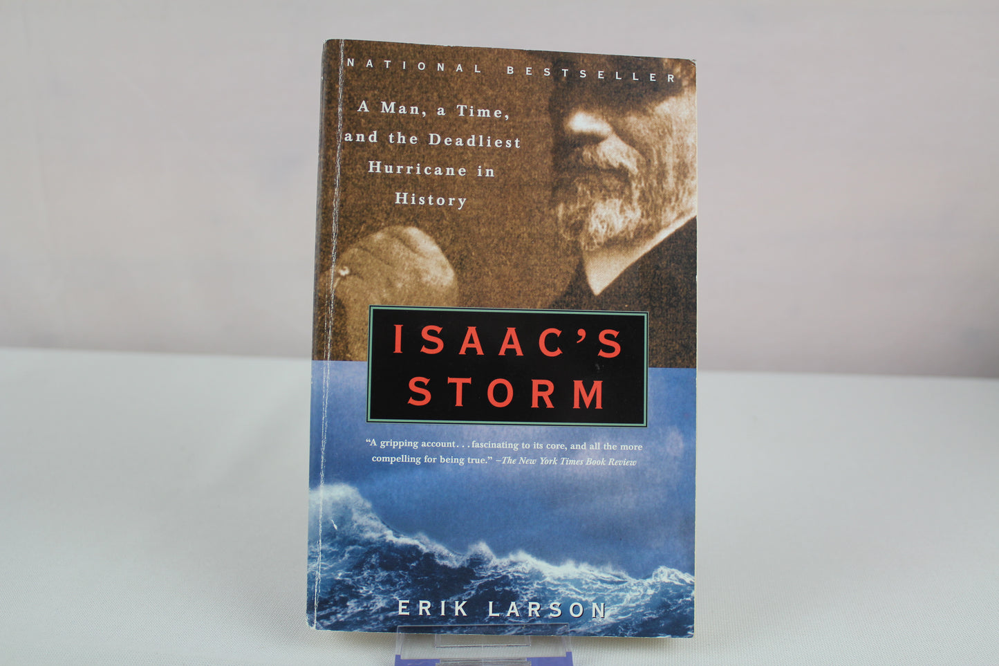 Isaac's Storm: A Man, a Time, and the Deadliest Hurricane in History by Erik Larson