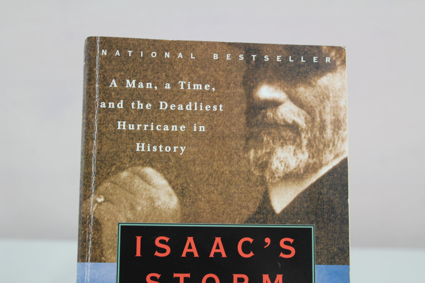 Isaac's Storm: A Man, a Time, and the Deadliest Hurricane in History by Erik Larson