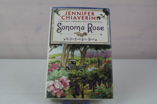 Sonoma Rose (Elm Creek Quilts) by Jennifer Chiaverini