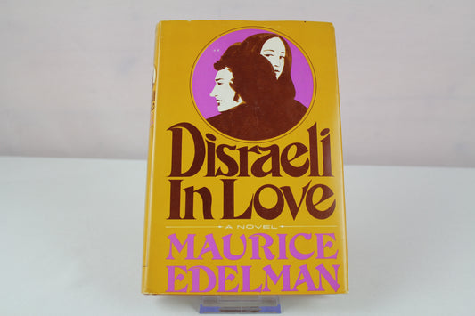 Disraeli in love by Maurice Edelman