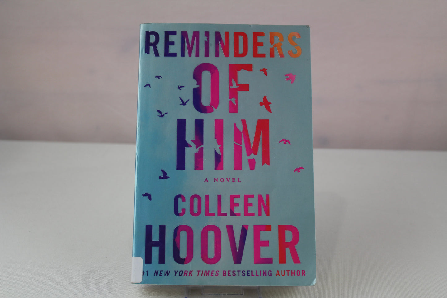 Reminders of Him: A Novel by Colleen Hoover