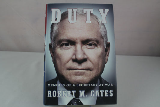 Duty: Memoirs of a Secretary at War by Robert M. Gates