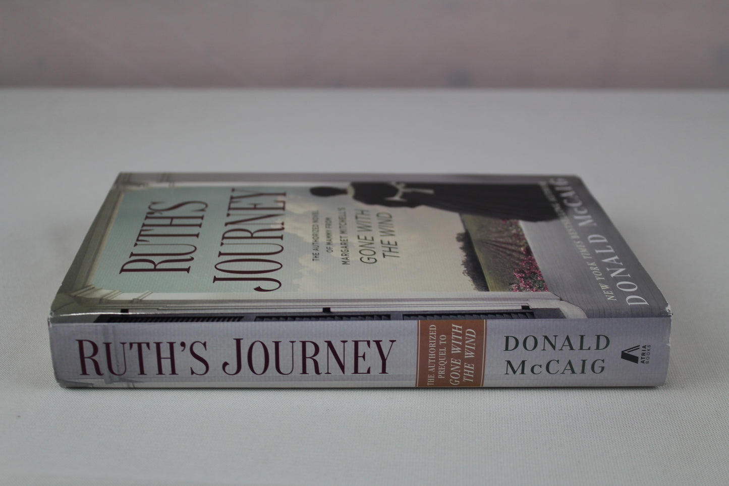 Ruth's Journey: The Authorized Novel of Mammy from Margaret Mitchell's Gone with the Wind by Donald McCaig