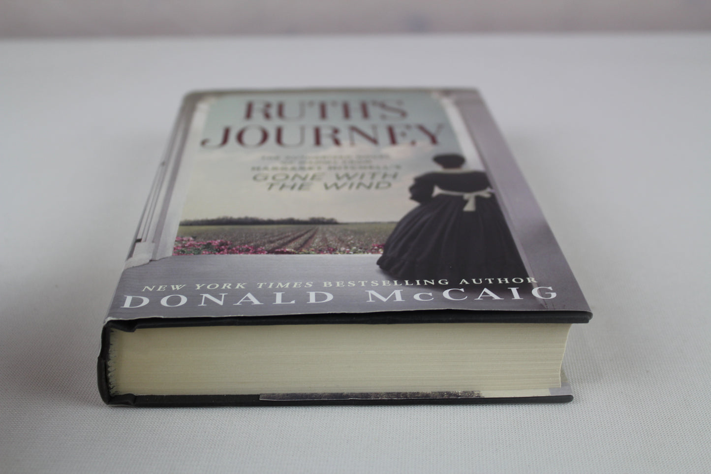 Ruth's Journey: The Authorized Novel of Mammy from Margaret Mitchell's Gone with the Wind by Donald McCaig