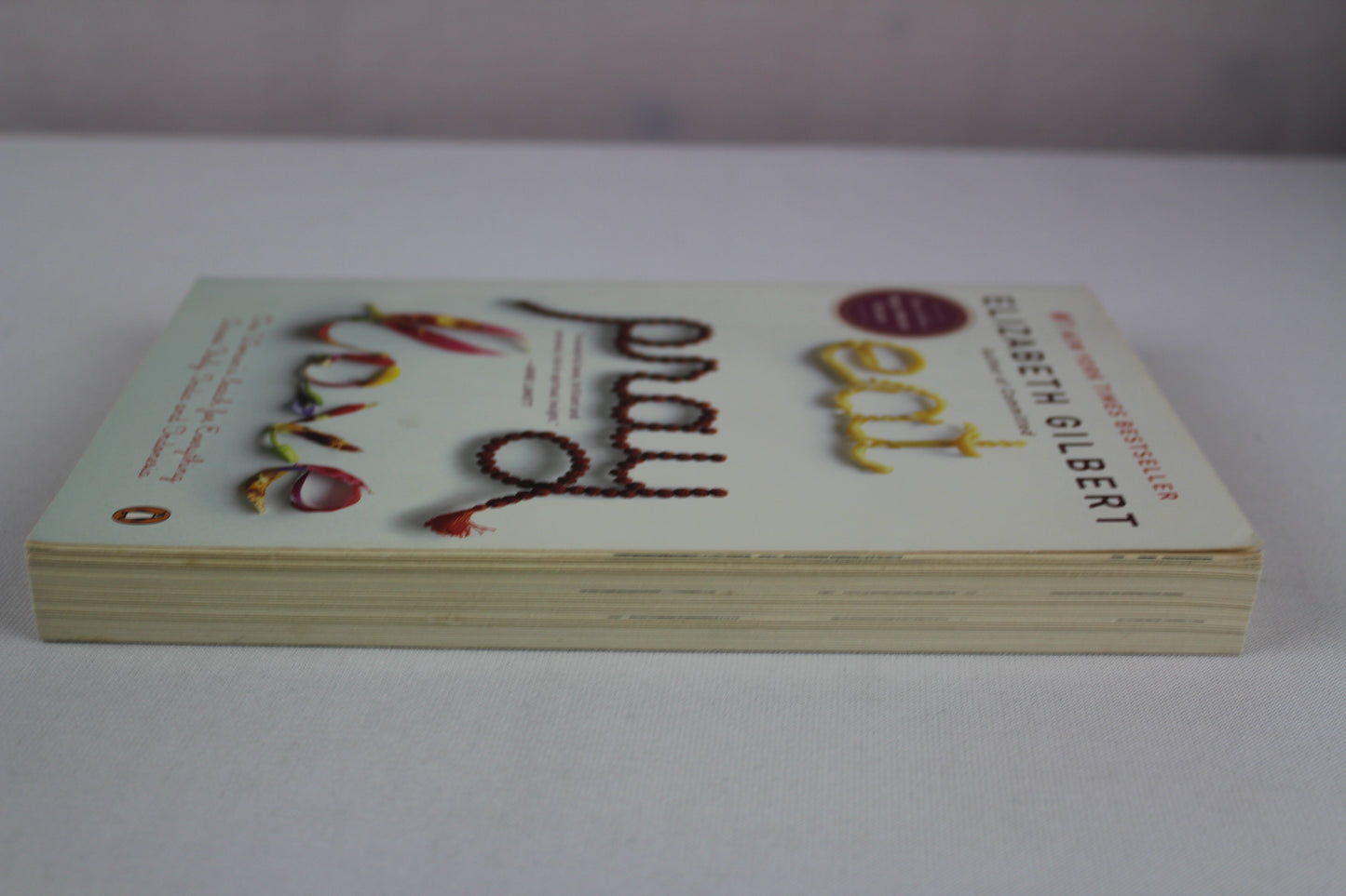 Eat, Pray, Love: One Woman's Search for Everything Across Italy, India and Indonesia by Elizabeth Gilbert