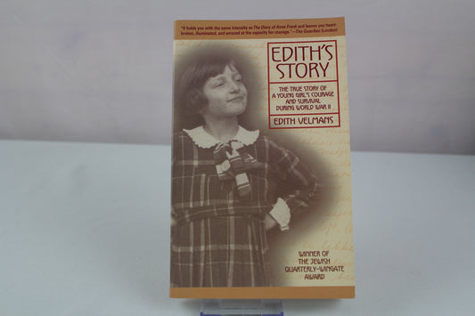 Edith's Story: The True Story of How One Young Girl Survived World War II by Edith Velmans, Hester Velmans