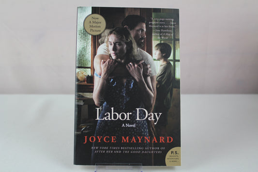 Labor Day Movie Tie- In Edition: A Novel (P.S.) by Joyce Maynard