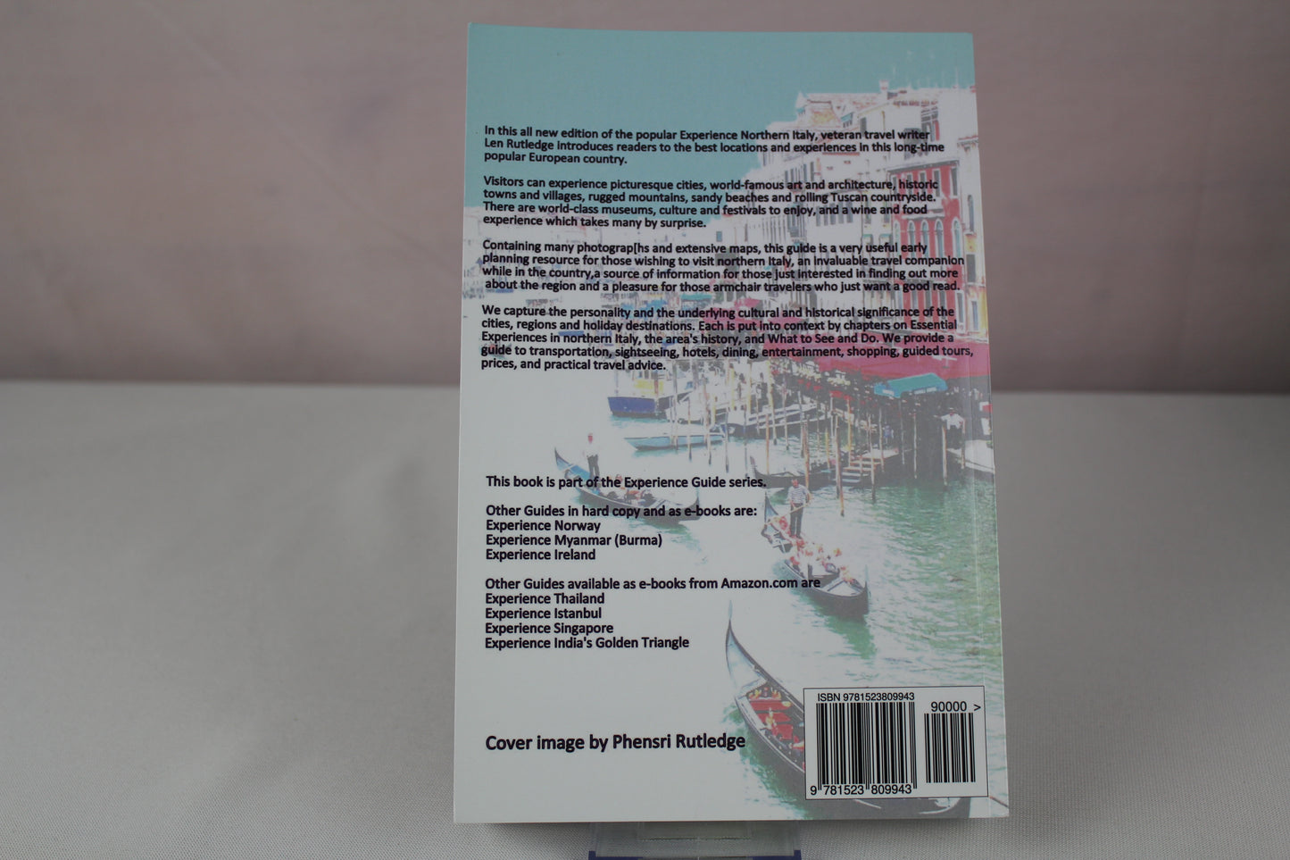 Experience Northern Italy 2016 (Experience Guides) by Len Rutledge, Phensri Rutledge