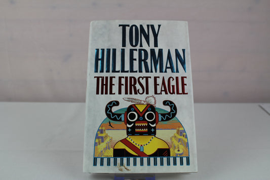 The First Eagle (A Leaphorn and Chee Novel) by Tony Hillerman