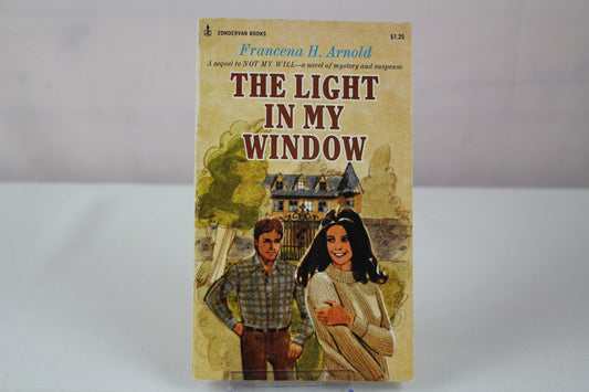 The Light in My Window by Francena H. Arnold