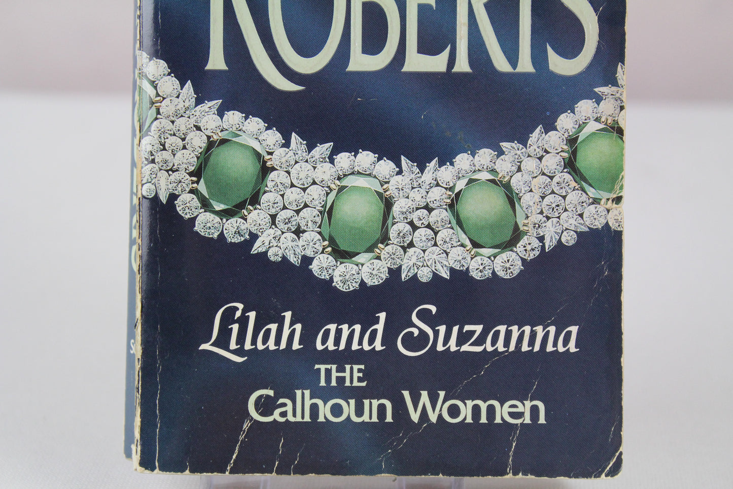 Lilah and Suzanna: The Calhoun Women by Nora Roberts