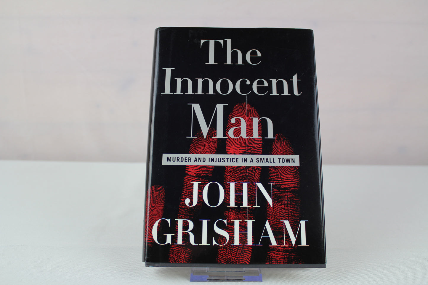 The Innocent Man: Murder and Injustice in a Small Town by John Grisham
