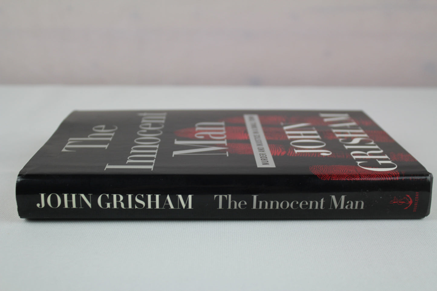 The Innocent Man: Murder and Injustice in a Small Town by John Grisham
