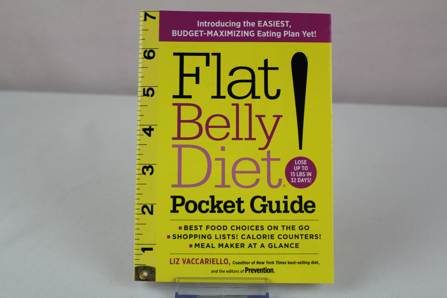 Flat Belly Diet! Pocket Guide: Introducing the EASIEST, BUDGET-MAXIMIZING Eating Plan Yet by Liz Vaccariello