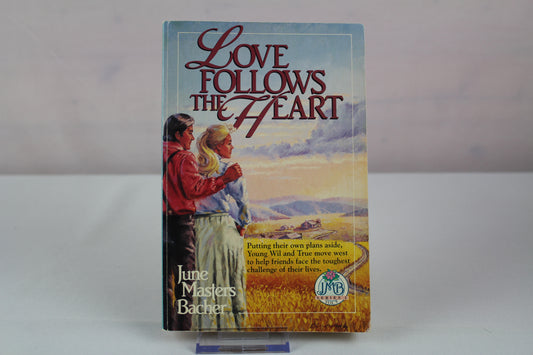 Love Follows the Heart by June Masters Bacher