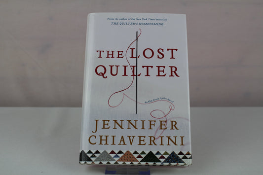 The Lost Quilter: An Elm Creek Quilts Novel by Jennifer Chiaverini