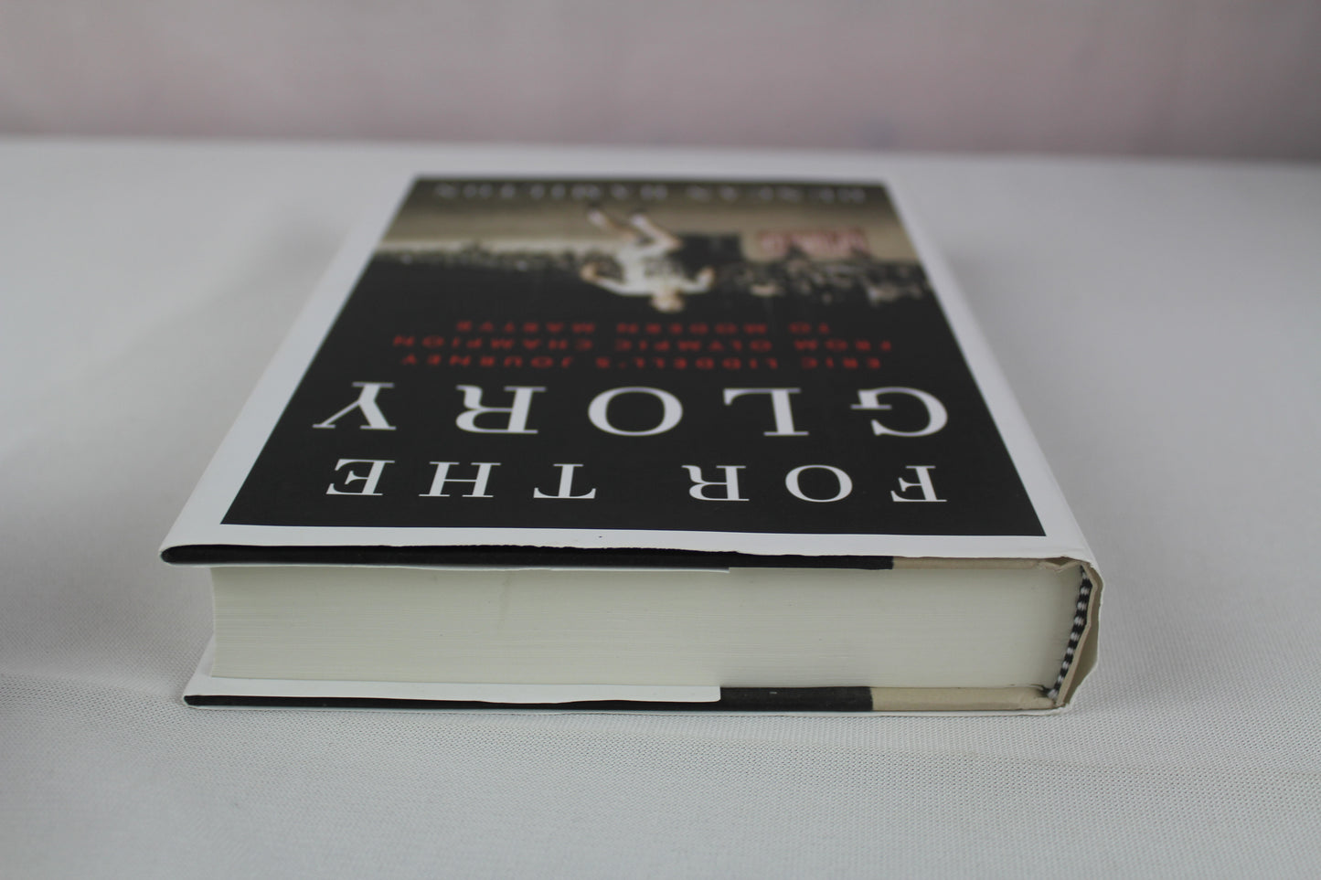 For the Glory: Eric Liddell's Journey from Olympic Champion to Modern Martyr by Duncan Hamilton
