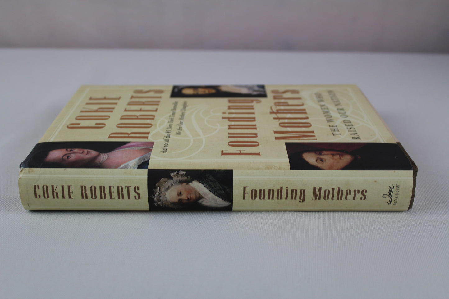 Founding Mothers: The Women Who Raised Our Nation by Cokie Roberts