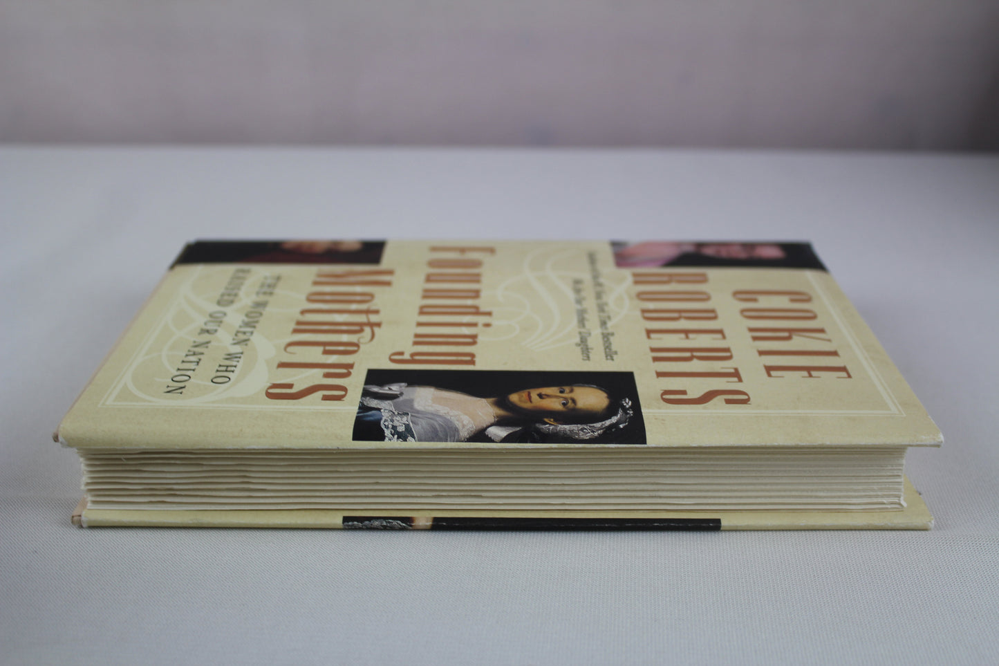 Founding Mothers: The Women Who Raised Our Nation by Cokie Roberts