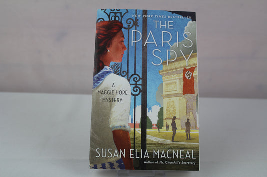 The Paris Spy: A Maggie Hope Mystery by Susan Elia MacNeal