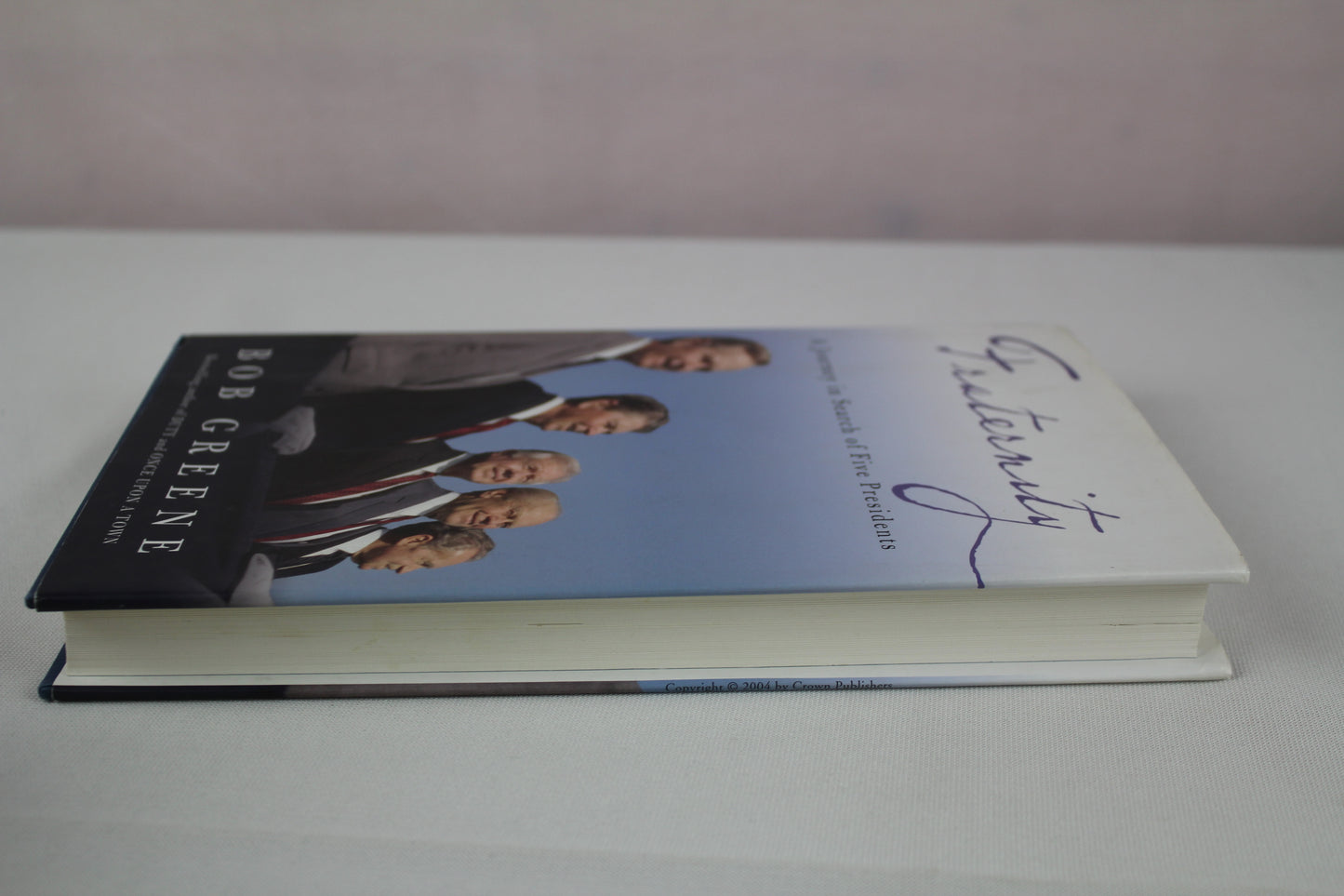 Fraternity: A Journey in Search of Five Presidents by Bob Greene