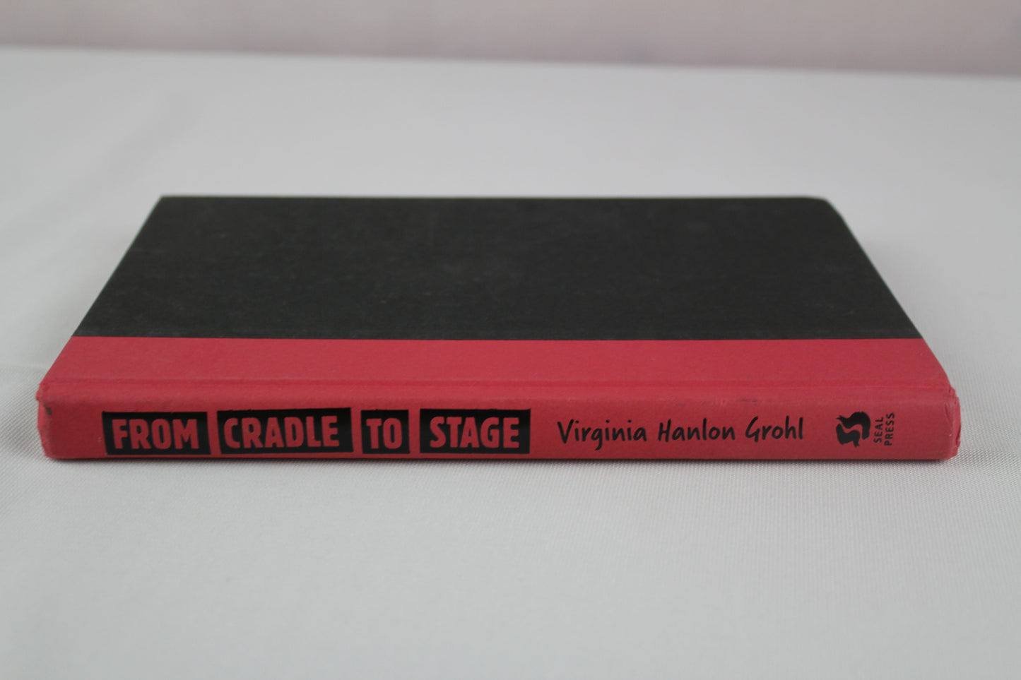 From Cradle to Stage: Stories from the Mothers Who Rocked and Raised Rock Stars by Virginia Hanlon Grohl