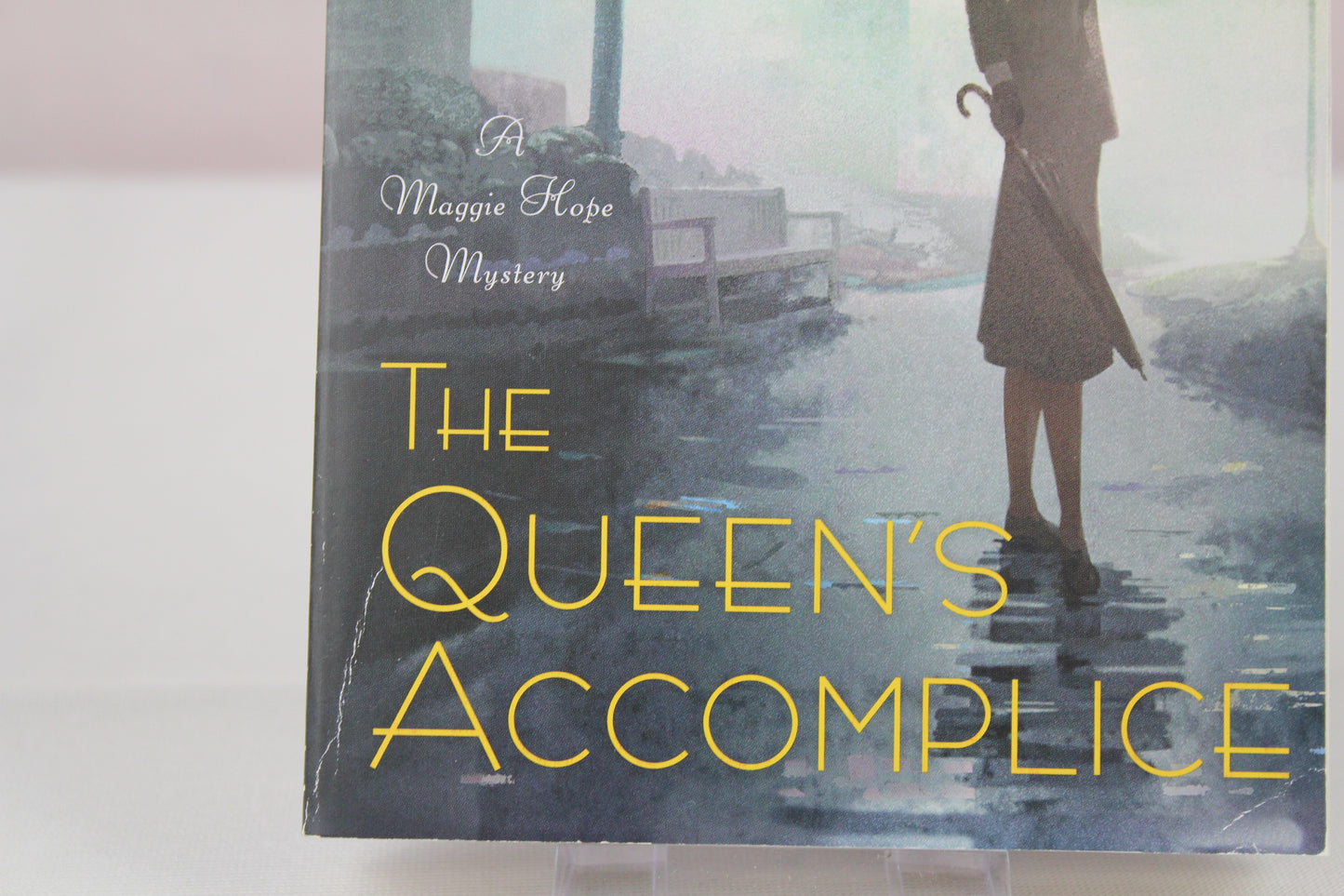 The Queen's Accomplice: A Maggie Hope Mystery by Susan Elia MacNeal