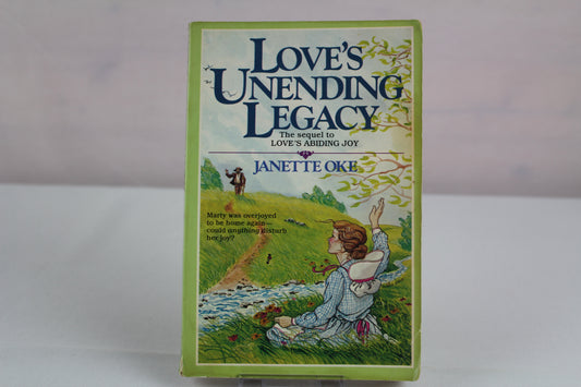 Love's Unending Legacy (Love Comes Softly Series #5) by JANETTE OKE