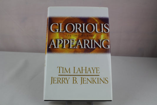 Glorious Appearing: The End of Days (Left Behind #12) by Jerry B. Jenkins, Tim LaHaye