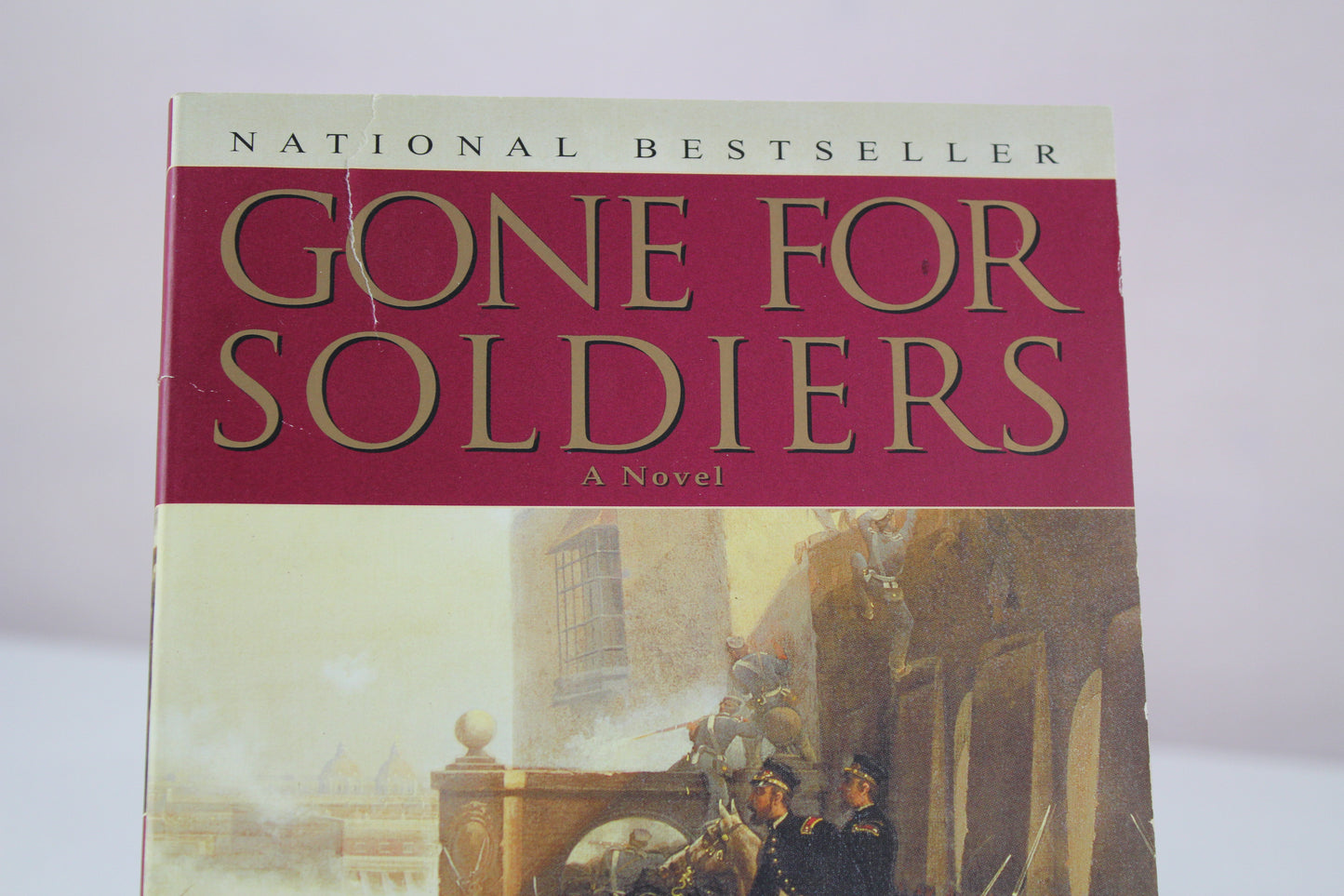 Gone for Soldiers: A Novel of the Mexican War by Jeff Shaara