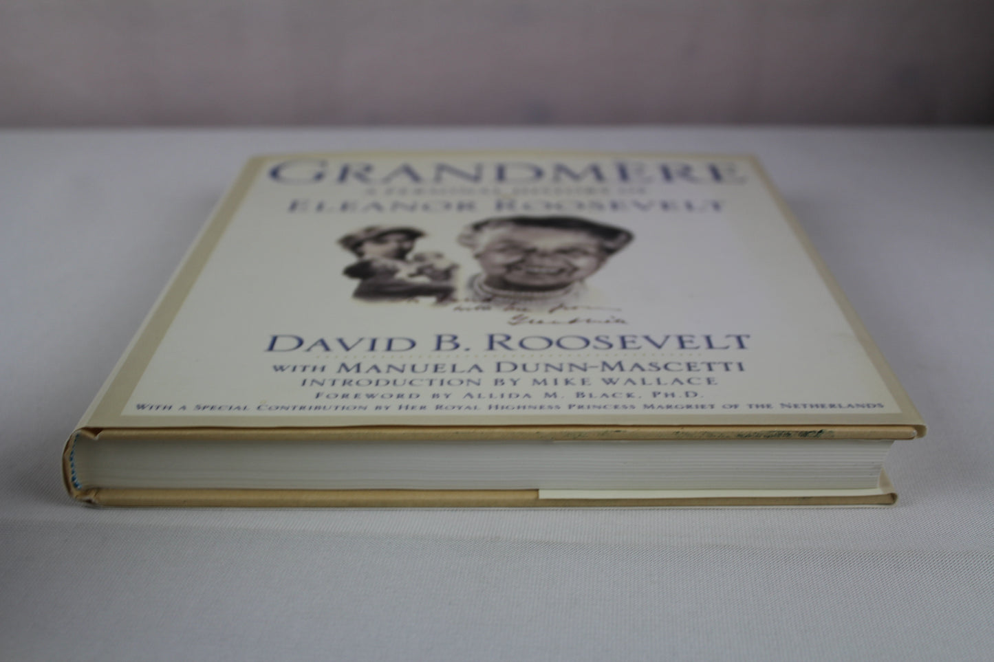Grandmère: A Personal History of Eleanor Roosevelt by David B. Roosevelt, Manuela Dunn-Mascetti