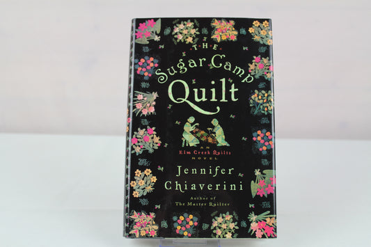 The Sugar Camp Quilt (Elm Creek Quilts Series #7) by Jennifer Chiaverini