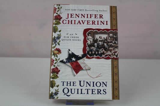The Union Quilters (Elm Creek Quilts) by Jennifer Chiaverini