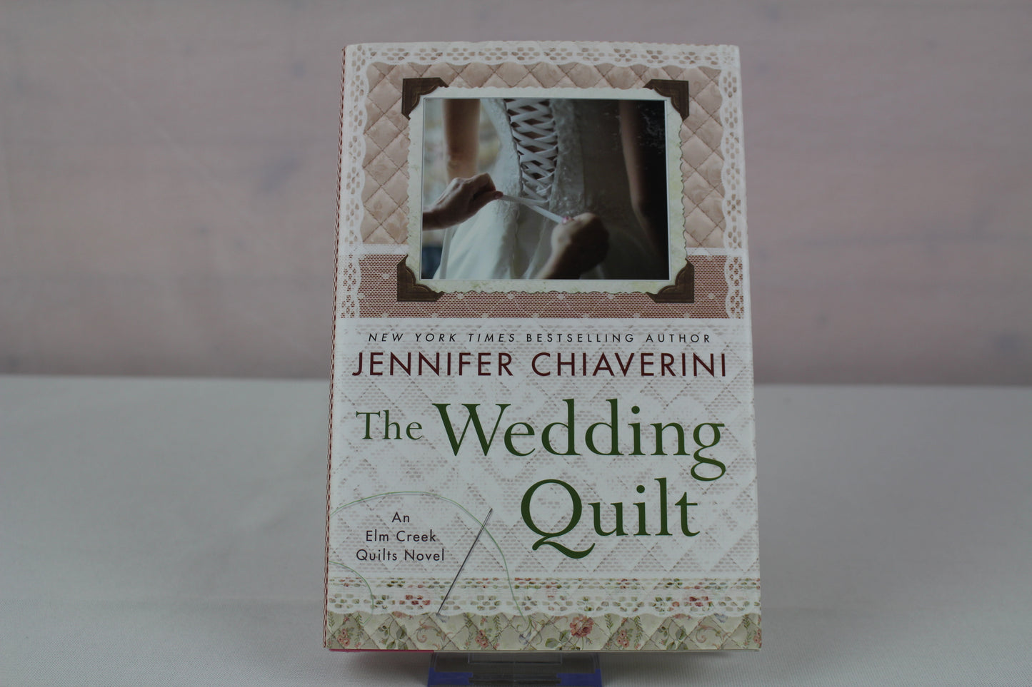 The Wedding Quilt: An Elm Creek Quilts Novel by Jennifer Chiaverini