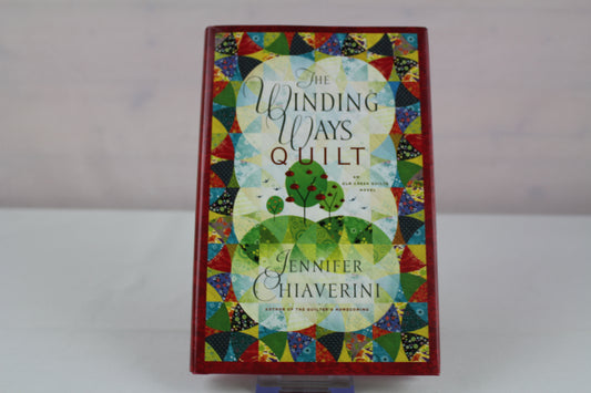 The Winding Ways Quilt (Elm Creek Quilts Series #12) by Jennifer Chiaverini
