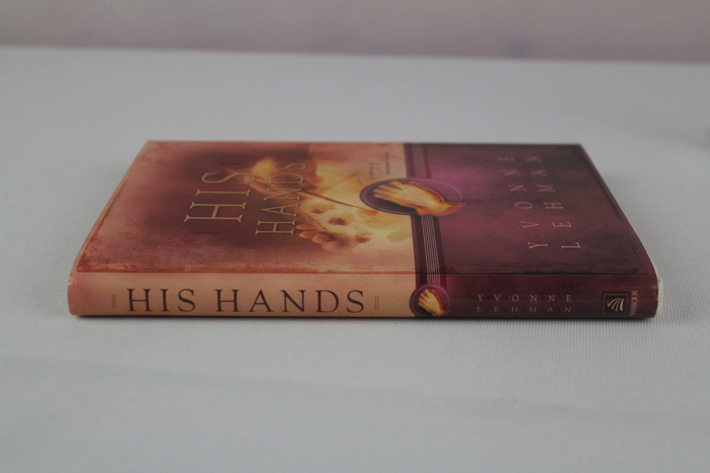 His Hands by Yvonne Lehman