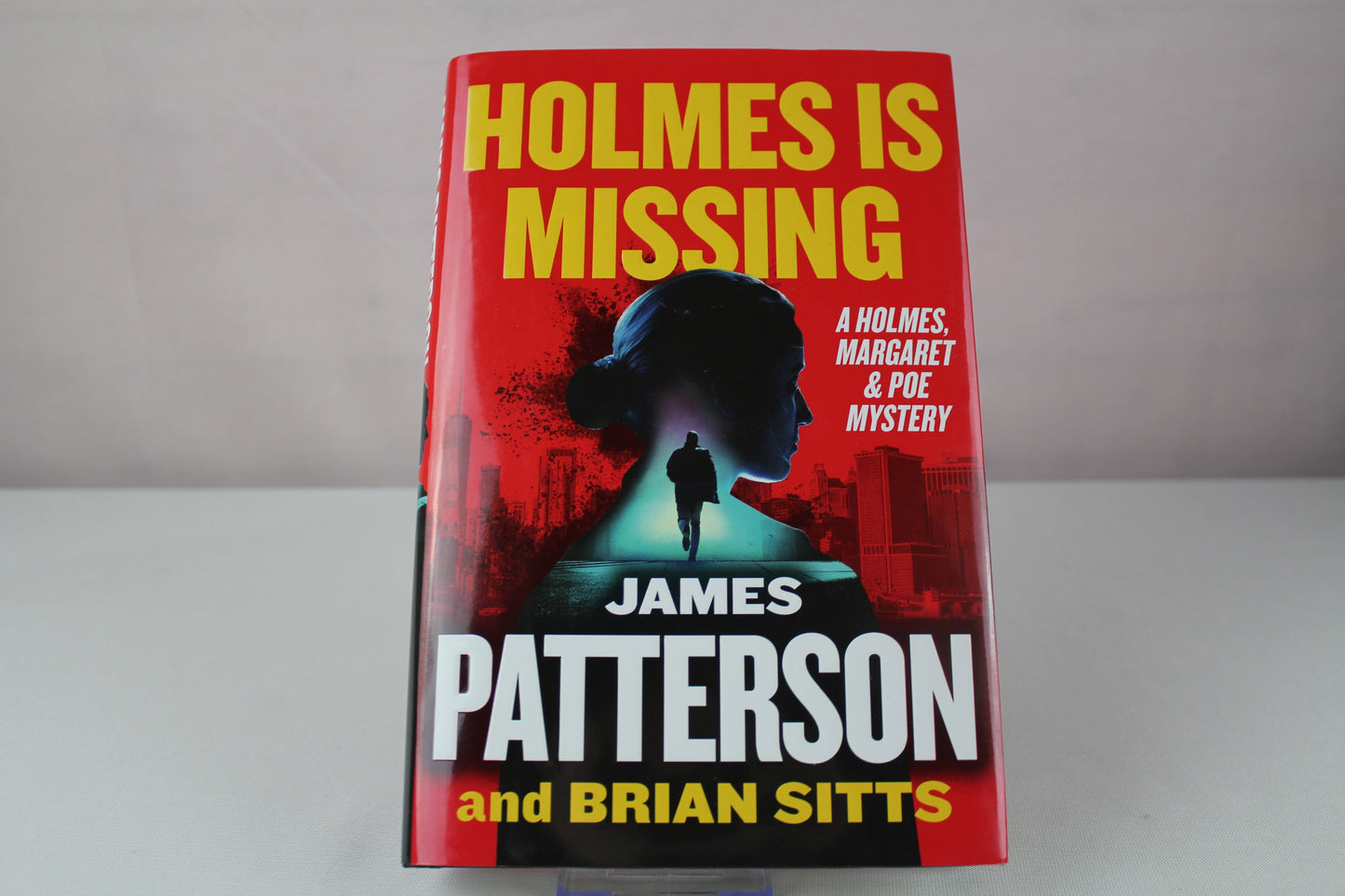 Holmes Is Missing: Patterson's Most-Requested Sequel Ever (Holmes, Margaret & Poe, 2) by James Patterson, Brian Sitts