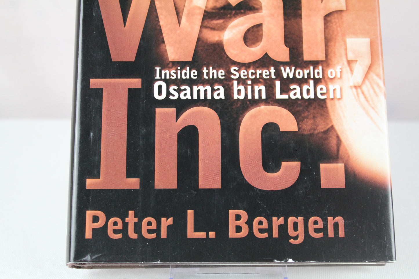 Holy War, Inc.: Inside the Secret World of Osama bin Laden by Peter Bergen