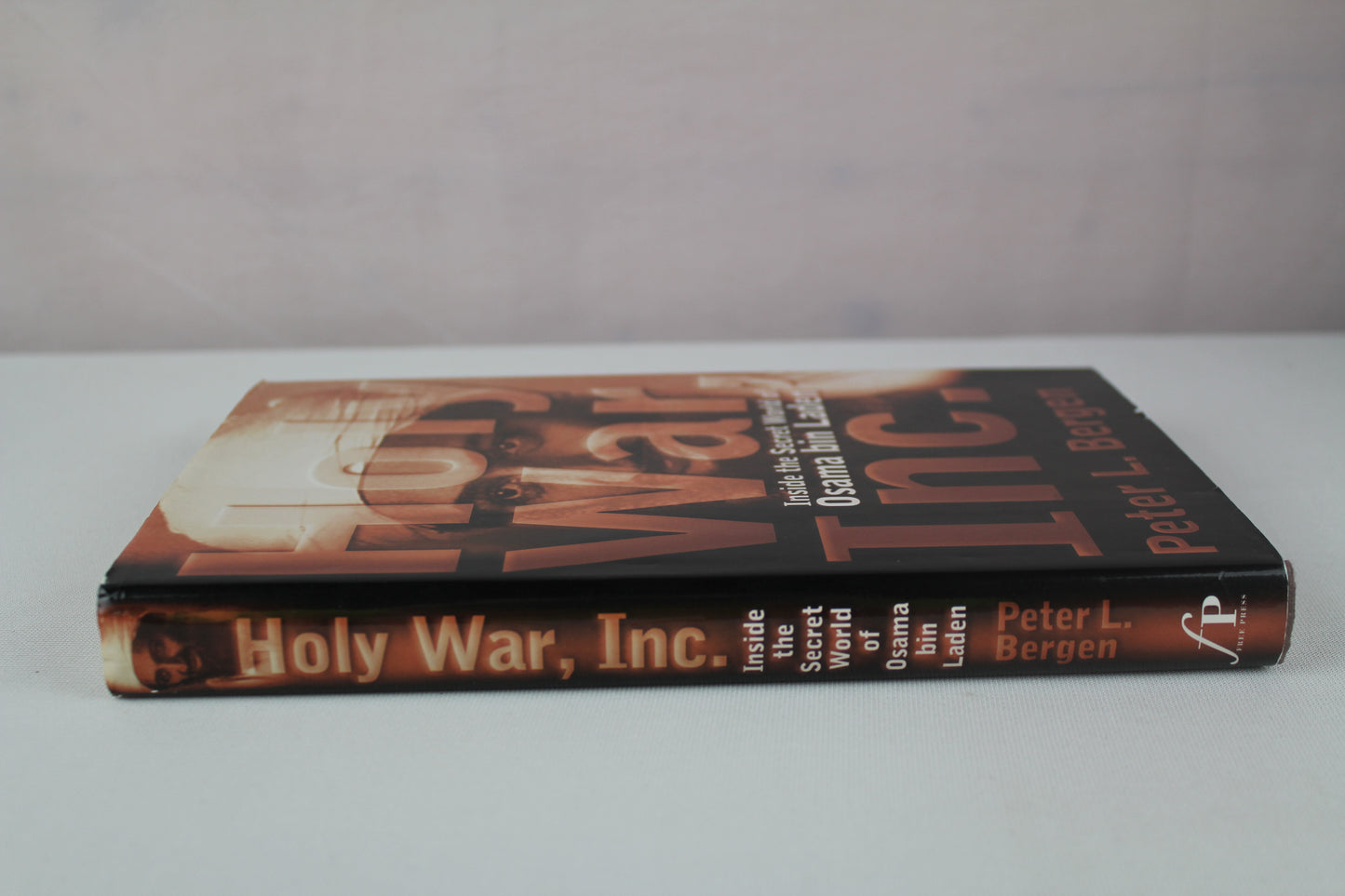 Holy War, Inc.: Inside the Secret World of Osama bin Laden by Peter Bergen