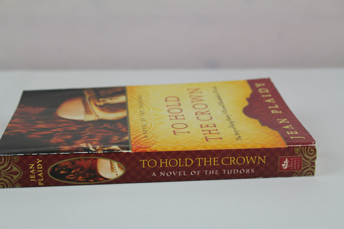 To Hold the Crown: The Story of King Henry VII and Elizabeth of York (A Novel of the Tudors) by Jean Plaidy