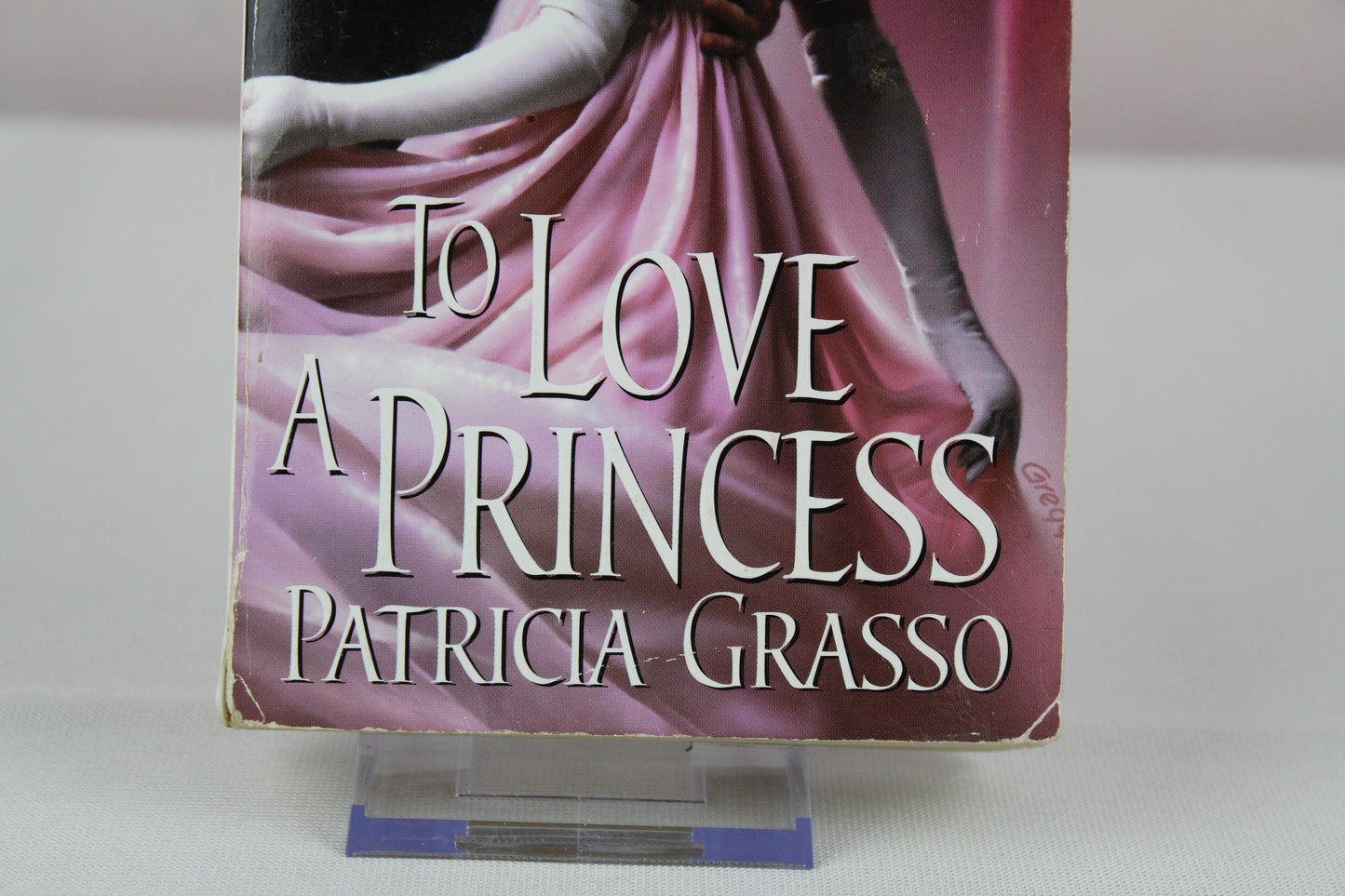 To Love A Princess by Patricia Grasso